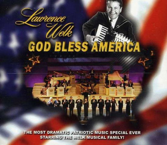 God Bless America - Lawrence Welk - Muzyka - Welk Music Group - 0014921706224 - 19 lutego 2003