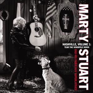 Nashville, Vol. 01: Tear the Woodpile Down - Marty Stuart - Musik - COUNTRY / BLUEGRASS - 0015891408224 - 24. April 2012