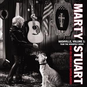 Cover for Marty Stuart · Nashville, Vol. 01: Tear the Woodpile Down (CD) (2012)