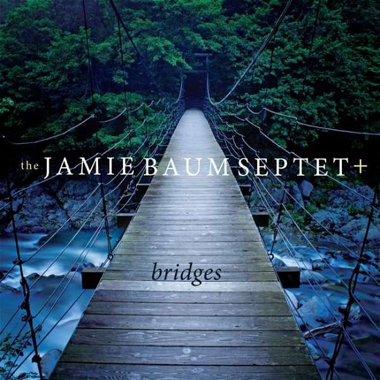 Cover for Jamie -Septet- Baum · Bridges (CD) [Digipak] (2022)