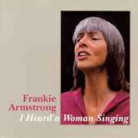 Cover for Frankie Armstrong · I Heard a Woman Sing (CD) (1990)