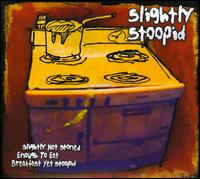 Slightly Not Stoned Enough to Eat Breakfast Yet - Slightly Stoopid - Musikk - CBS - 0020286123224 - 22. juli 2008