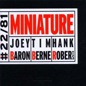 Cover for Baron,joey / Berne,tim / Roberts,hank · Miniature (CD) (2002)