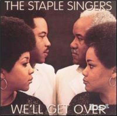 Cover for Staple Singers · Staple Singers - Weâ´ll Get over (CD)