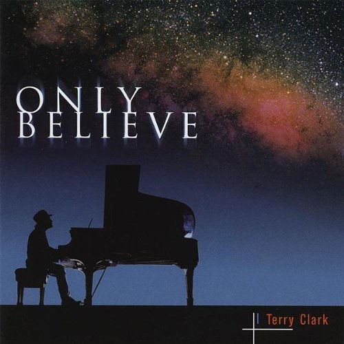 Cover for Terry Clark · Only Believe (CD) (2000)