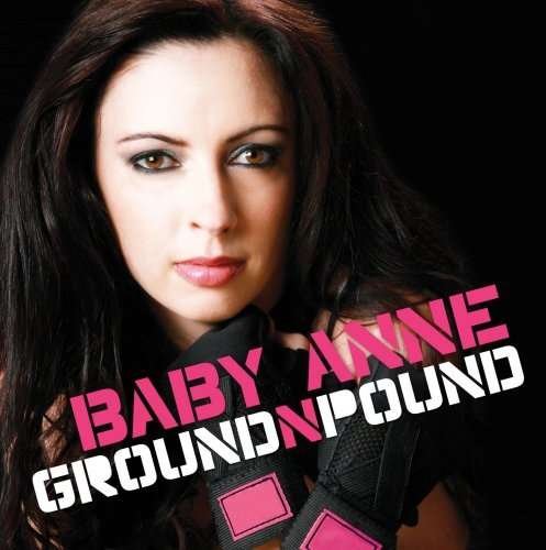 Cover for Baby Anne · Ground &amp; Pound (CD) (2008)