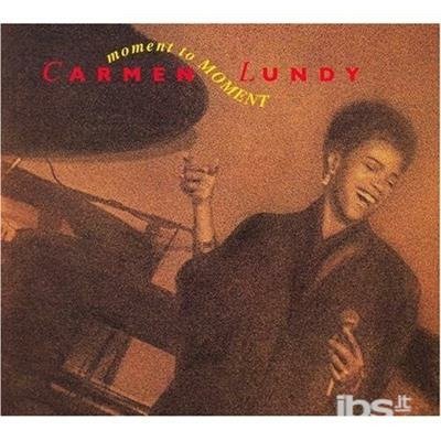 Moment to Moment - Carmen Lundy - Musik - Afrasia Prod. - 0026724010224 - 20. november 1992