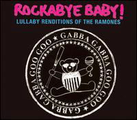 Lullaby Renditions of the Ramones - Rockabye Baby! - Musiikki - Rockabye Baby Music - 0027297962224 - tiistai 30. tammikuuta 2007