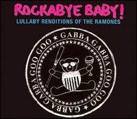 Lullaby Renditions of the Ramones - Rockabye Baby! - Music - Rockabye Baby Music - 0027297962224 - January 30, 2007