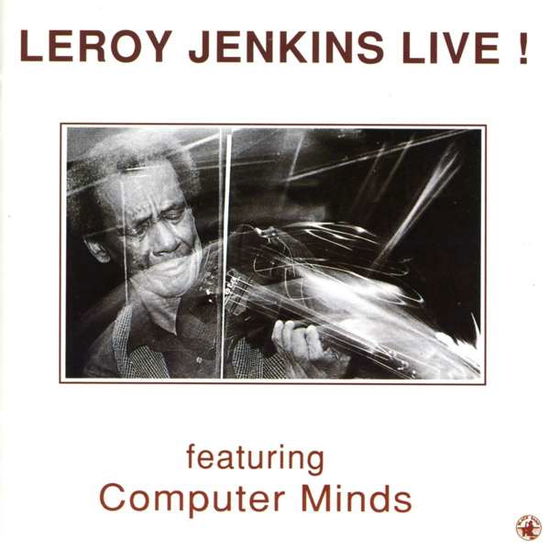 Leroy Jenkins Live! - Leroy Jenkins - Musiikki - CAMJAZZ - 0027312012224 - sunnuntai 1. huhtikuuta 1984