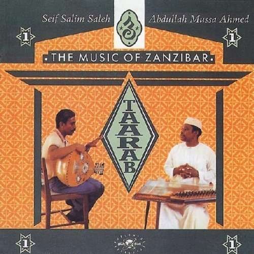 Taarab 1: the Music of Zanzibar - Abdullah, Ahmed and Seif Saleh - Musiikki - Glodestyle - 0029667303224 - maanantai 27. syyskuuta 1999