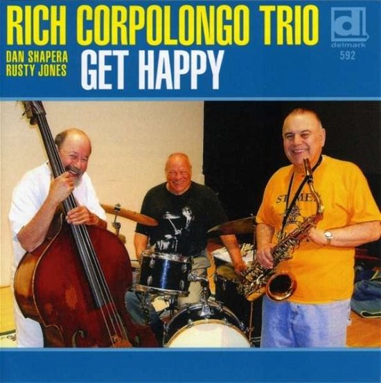 Cover for Rich Corpolongo Trio · Get Happy (CD) (2010)