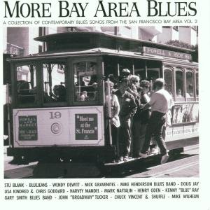 More Bay Area Blues: Collection of Blues 2 / Var - More Bay Area Blues: Collection of Blues 2 / Var - Musiikki - TAXIM - 0041101102224 - maanantai 25. syyskuuta 2006