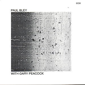 Cover for Bley,paul / Peacock,gary · Paul Bley with Gary Peacock (CD) (2000)