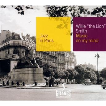 Cover for Willie Smith · Music on My Mind: Jazz in Paris (CD) (2008)
