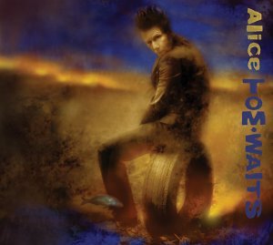 Cover for Tom Waits · Alice (CD) [Remastered edition] [Digipak] (2002)