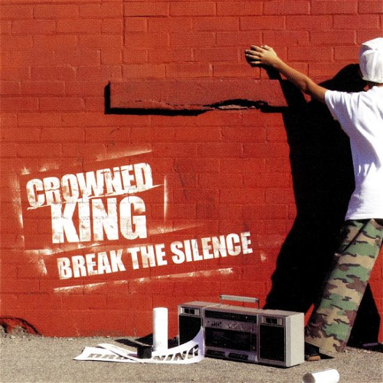 Cover for Crowned King · Break the Silence (CD) (2007)
