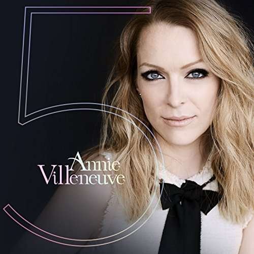 5 - Villeneuve Annie - Musique - FRENCH ROCK/POP - 0064027249224 - 14 avril 2017