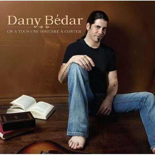 Cover for Dany Bedar · On a Tous Une Histoire a Conter (CD) (2012)