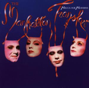 Mecca for Moderns - Manhattan Transfer - Musik - ATLANTIC - 0075678148224 - 22 februari 1990