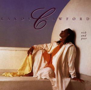 Rich And Poor - Randy Crawford - Musikk - WARNER BROTHERS - 0075992600224 - 25. september 1989