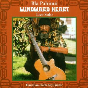 Cover for Bla Pahinui · Windward Heart: Live Solo-Pahinui,Bla (CD) (2000)