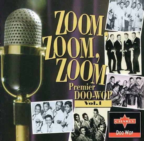 Premier Doo-wop 1 - Zoom Zoom Zoom - Musik - CHARLY - 0082333214224 - 2 augusti 2011