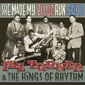 Cover for Turner,ike &amp; Kings of Rhythm · She Made My Blood Run Cold (CD) (2017)
