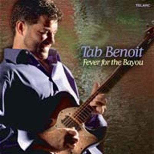 Cover for Tab Benoit · Fever For The Bayou (CD) (2005)