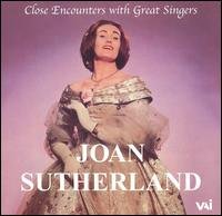 Close Encounters with Great Singers - Joan Sutherland - Musik - VAI - 0089948123224 - 11 maj 2004