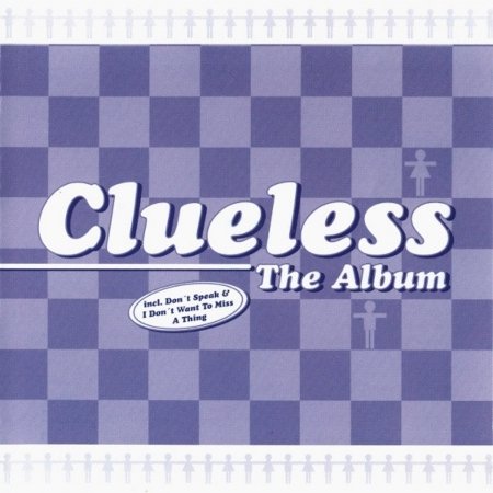 Clueless the Album - Clueless - Musiikki -  - 0090204762224 - sunnuntai 1. maaliskuuta 1998