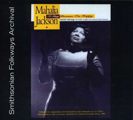 Cover for Mahalia Jackson · I Sing Because I'm Happy (CD) (2012)