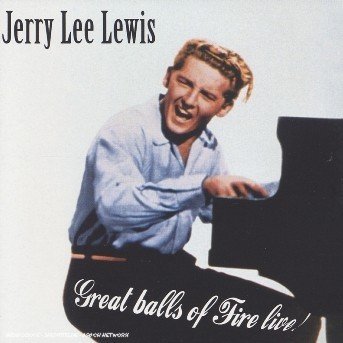 Jerry Lee Lewis · Great Balls of Fire Live (CD) (2006)