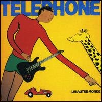 Un autre monde (Remasteris - Telephone - Muziek - EMI - 0094637117224 - 13 april 2011