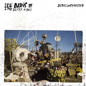 Cover for Lee Bains &amp; the Glory Fires · Dereconstructed (CD) (2014)