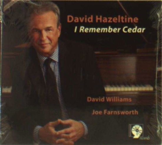 I Remember Cedar - David Hazeltine - Muzyka - SH.NI - 0601917105224 - 18 listopada 2014