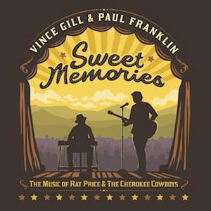 Cover for Vince &amp; Paul Franklin Gill · Sweet Memories: The Music Of Ray Price &amp; The Cherokee Cowboys (LP) (2023)