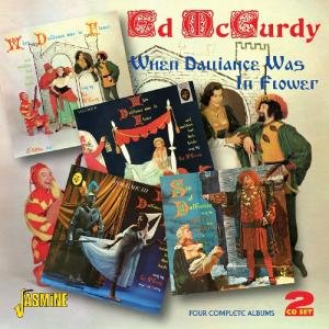 Cover for Ed Mccurdy · When Dalliance Was In Flower (CD) [Mccurdy edition] (2012)