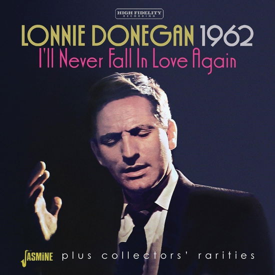 Cover for Lonnie Donegan · 1962 - I’ll Never Fall In Love Again (CD) (2024)