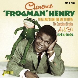 Cover for Clarence 'frogman' Henry · You Always Hurt The One You Love (CD) (2016)