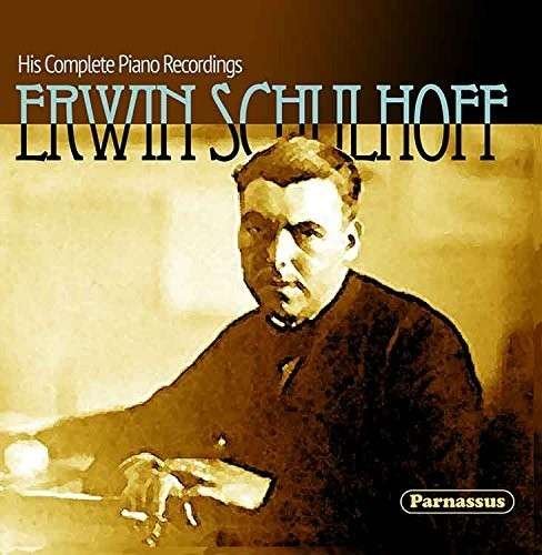 Cover for Erwin Schulhoff · Complete Piano Recordings Parnassus Klassisk (CD) (2014)