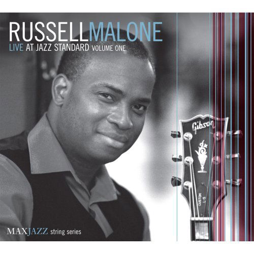 Live At Jazz Standard 1 - Russell Malone - Musiikki - MAX MUSIC - 0610614060224 - torstai 31. toukokuuta 2007