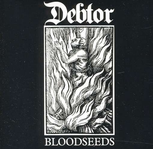 Bloodseeds - Debtor - Musik - BLOOD & INK - 0612851595224 - 8. August 2011