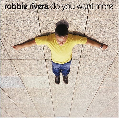Cover for Robbie Rivera · Do You Want More (CD) (2004)