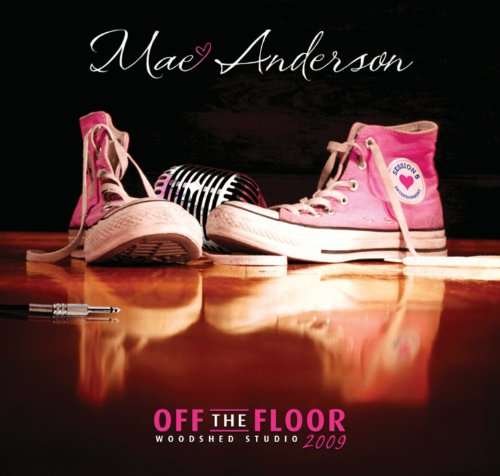 Cover for Mae Anderson · Off the Floor (CD) (2009)