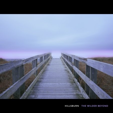 Wilder Beyond - Hillsburn - Musik - POP/ROCK - 0622406710224 - 8. februar 2019