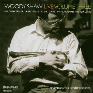 Woody Shaw Live 3 - Woody Shaw - Music - HIGH NOTE - 0632375710224 - November 12, 2002