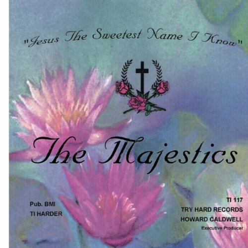Cover for Majestics · Jesus the Sweetest Name I Know! (CD) (2001)