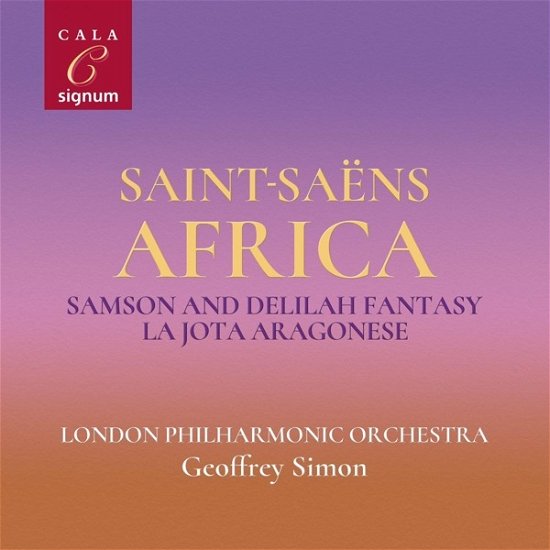 Saint-saens: Africa - Simon, Geoffrey / LSO - Musikk - SIGNUM CLASSICS - 0635212216224 - 4. oktober 2019