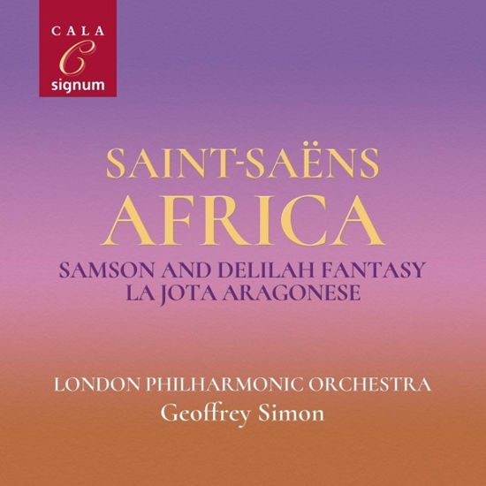 Saint-saens: Africa - Simon, Geoffrey / LSO - Music - SIGNUM CLASSICS - 0635212216224 - October 4, 2019